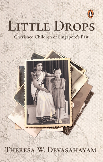 Little Drops Cherished Children of Singapore’s Past
